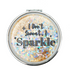 Mad Ally Compact Mirror Don't Sweat, Sparkle