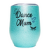 Mad Ally Glitter Cup, Dance Mum